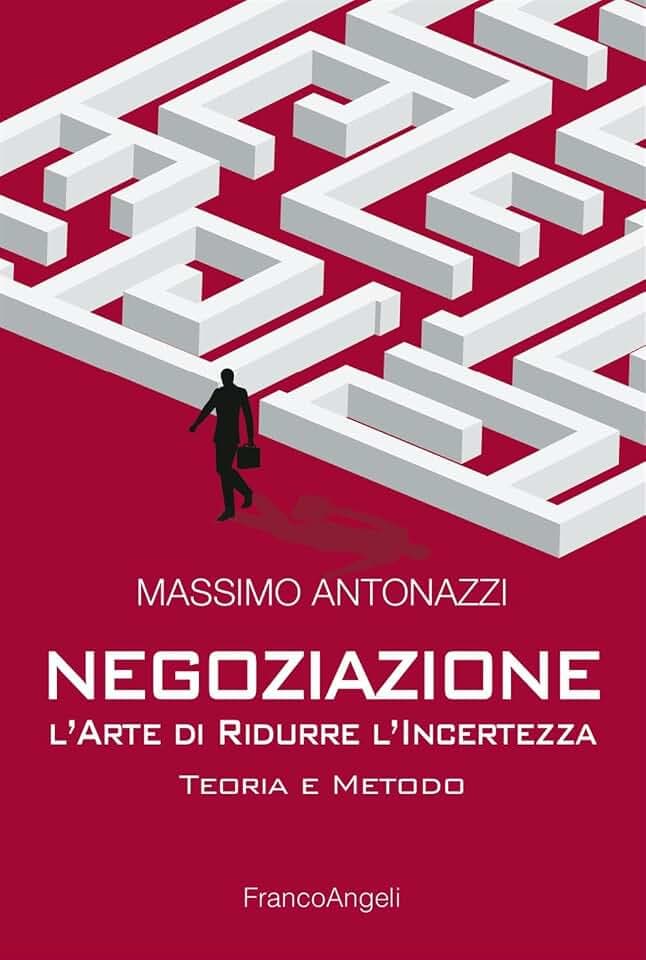 Negoziazione: l'arte di ridurre l'incertezza. Teoria e metodo (Azienda moderna)