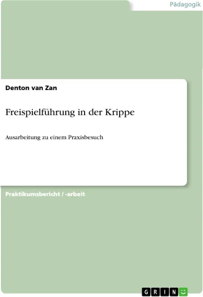 Freispielführung in der Krippe: Ausarbeitung zu einem Praxisbesuch