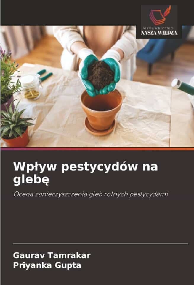 Wpływ pestycydów na glebę: Ocena zanieczyszczenia gleb rolnych pestycydami