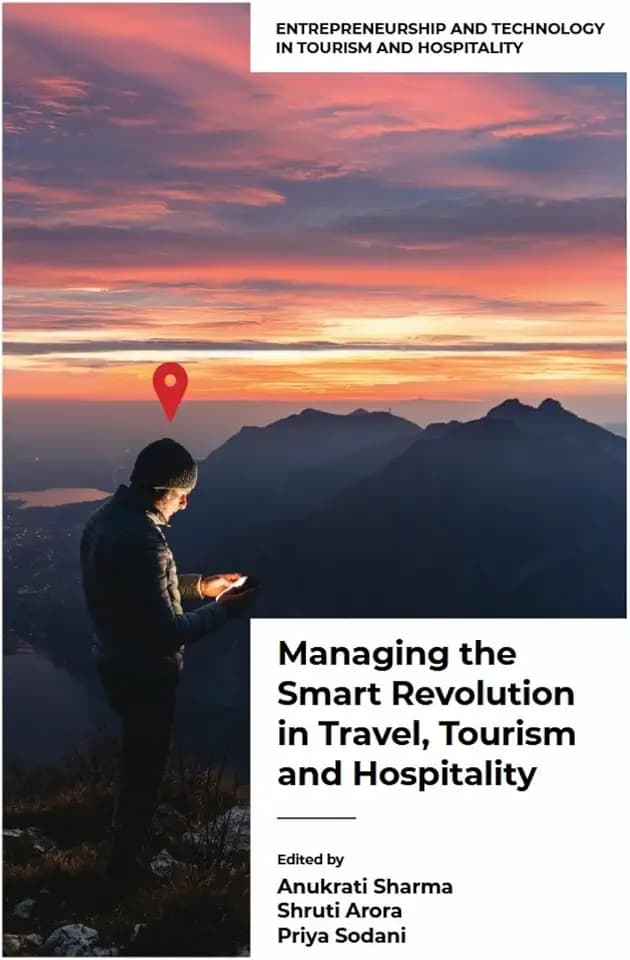 Managing the Smart Revolution in Travel, Tourism and Hospitality (Entrepreneurship and Technology in Tourism and Hospitality)
