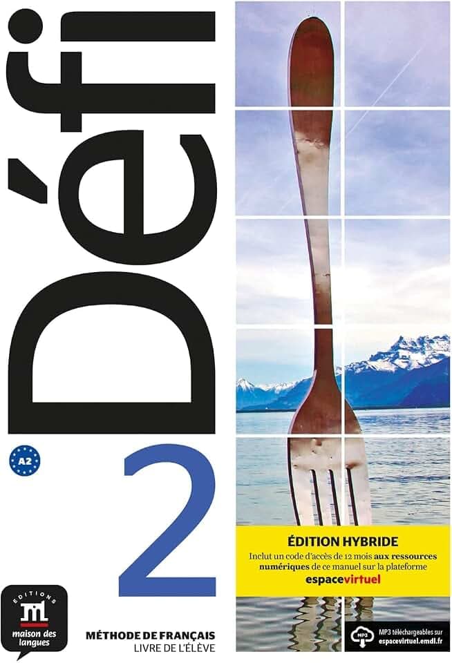 Défi 2 A2 – Édition hybride: Méthode de français. Livre de l’élève + Cahier d’activités interactif + code d’accès aux ressources numériques de ce manuel sur la plateforme Espace virtuel (12 mois)