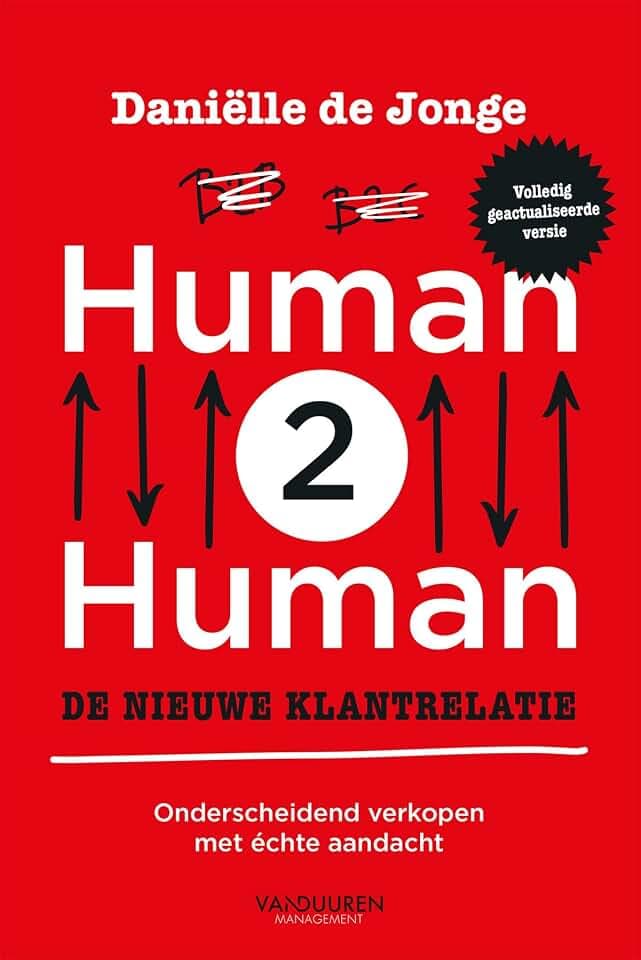 Human2human: de nieuwe klantrelatie : onderscheidend verkopen met echte aandacht