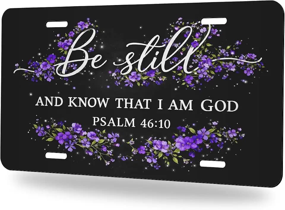 Christian Bible Verse Front License Plate Be Still Psalm Floral Faith Aesthetic Car Decorative License Plates Aluminum Metal Accessory Novelty Vanity Tag Cover with 4 Holes for Men Women 6" X 12"