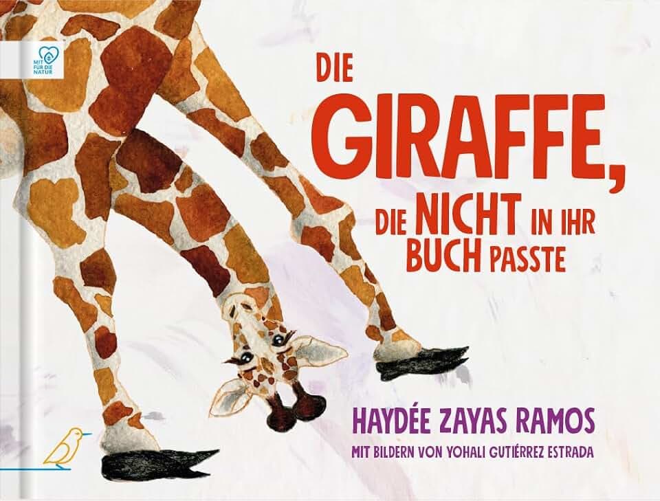 Die Giraffe, die nicht in ihr Buch passte: „Sei du selbst und gehe deinen eigenen Weg" bestärkt Giraffe Mila in diesem witzig-kreativen Bilderbuch ab 4