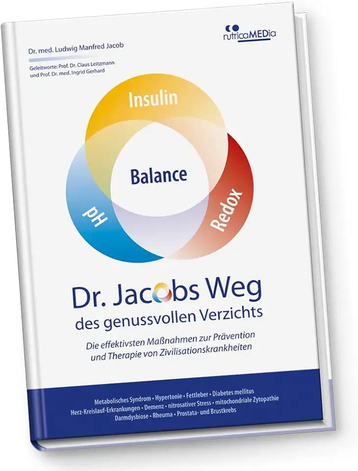 Dr. Jacobs Weg des genussvollen Verzichts: Die effektivsten Maßnahmen zur Prävention und Therapie von Zivilisationskrankheiten: Metabolisches Syndrom ... • Rheuma • Prostata- und Brustkrebs