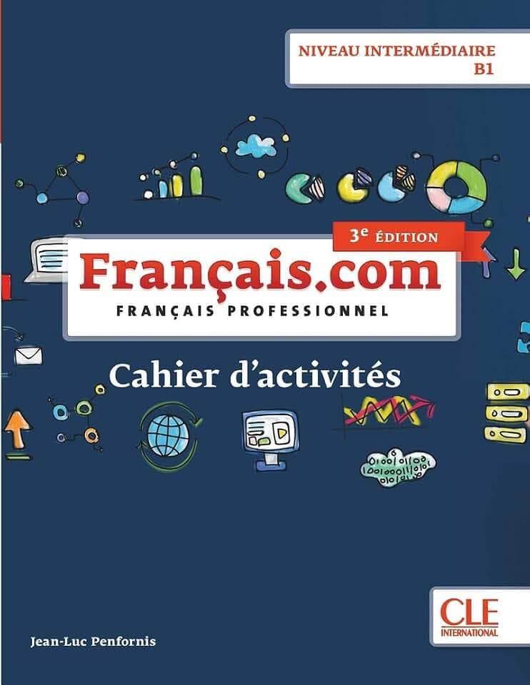 Francais.com Nouvelle edition: Cahier d'activites (3e edition)