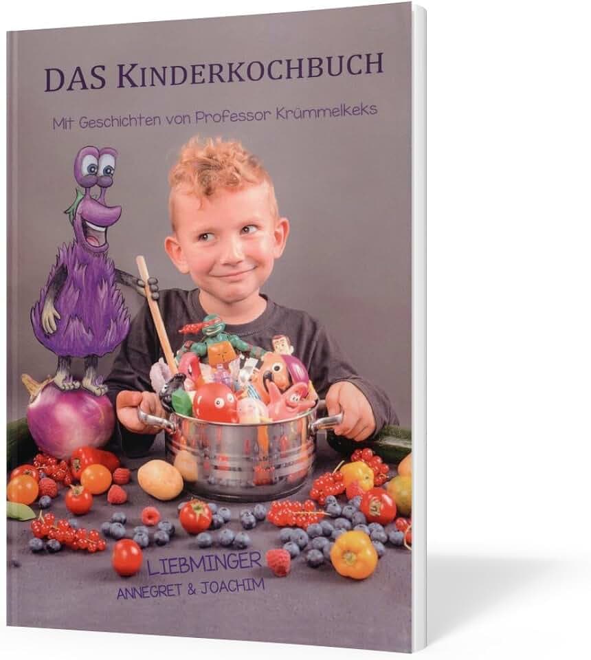DAS Kinderkochbuch: Mit Geschichten von Professor Krümmelkeks