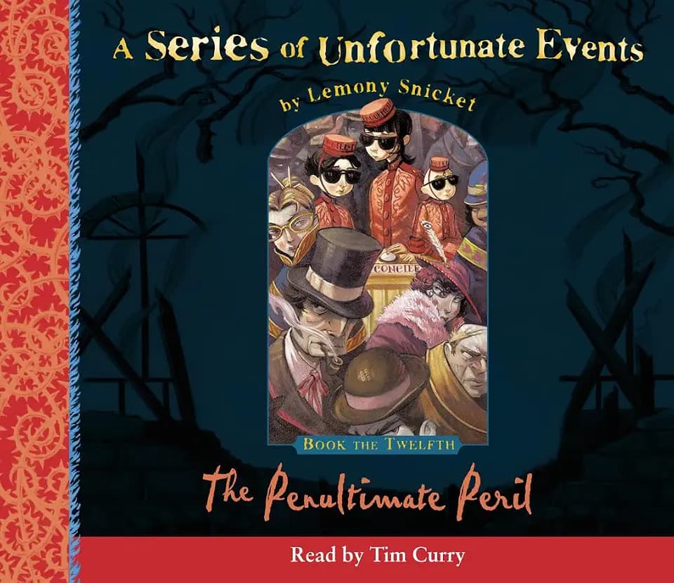 Book the Twelfth – The Penultimate Peril (A Series of Unfortunate Events, Band 12)