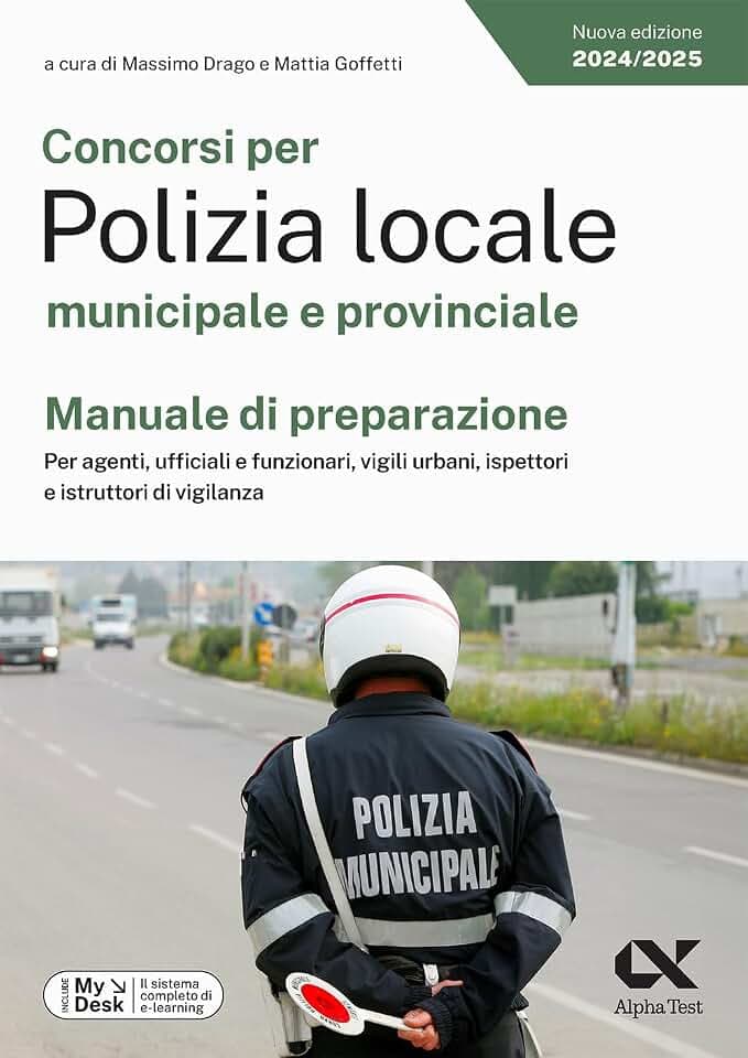 Concorsi per Polizia locale municipale e provinciale. Manuale di preparazione. Per agenti, ufficiali e funzionari, vigili urbani, ispettori e ... Con Contenuto d... (TestProfessionali)