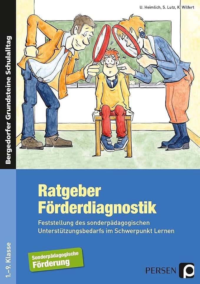 Ratgeber Förderdiagnostik: Feststellung des sonderpädagogischen Unterstützungsbedarfs im Schwerpunkt Lernen (1. bis 9. Klasse): Feststellung des ... (Bergedorfer Grundsteine Schulalltag - SoPäd)