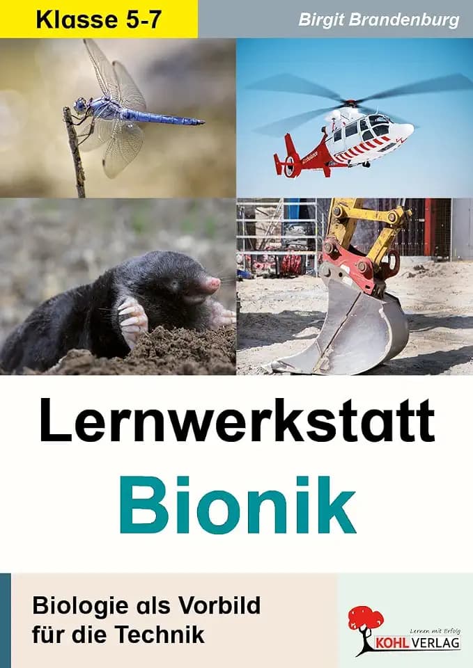 Lernwerkstatt Bionik Klasse 5-7 – Biologie als Vorbild für Technik | Fliegen, Lotuseffekt, Roboter, Haifischhaut | Versuche zum Selbermachen | ... Vorbild für die Technik - 3. bis 6. Schuljahr