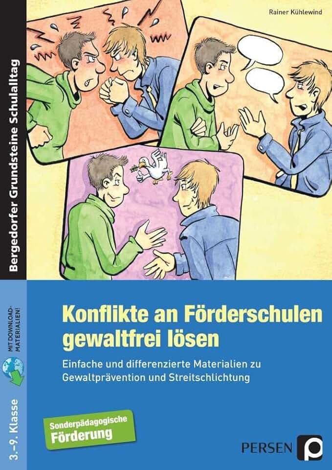 Konflikte an Förderschulen gewaltfrei lösen: Einfache und differenzierte Materialien zu Gewaltprävention und Streitschlichtung (3. bis 9. Klasse) (Bergedorfer Grundsteine Schulalltag - SoPäd)