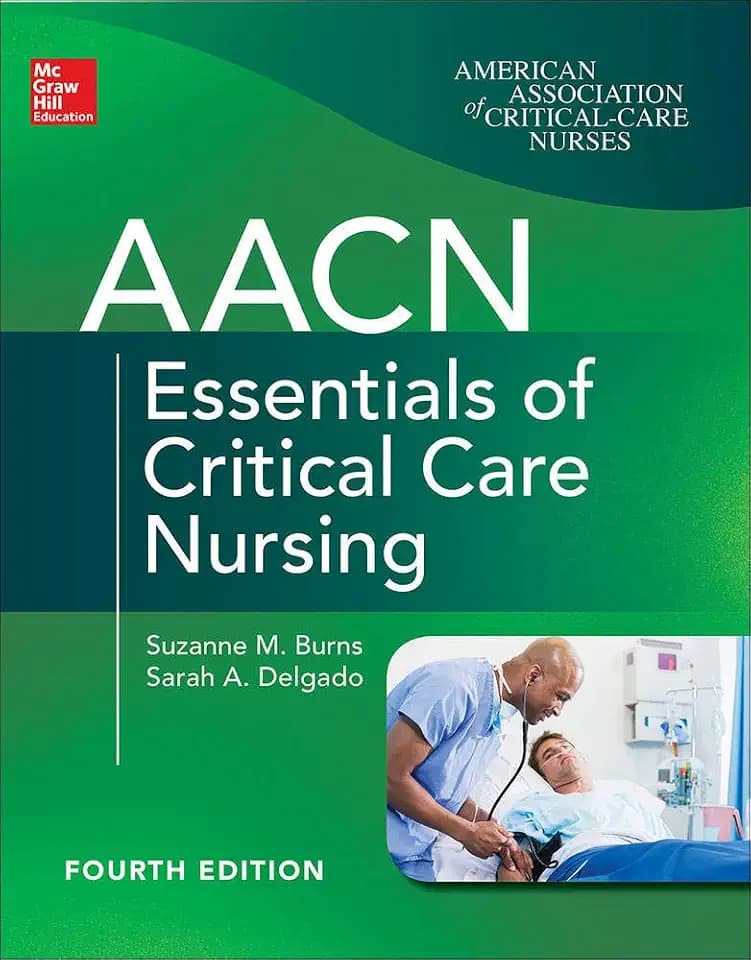 AACN Essentials of Critical Care Nursing, Fourth Edition