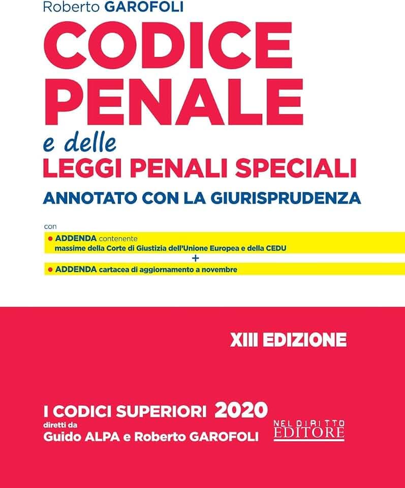Codice penale e delle leggi penali speciali. Annotato con la giurisprudenza