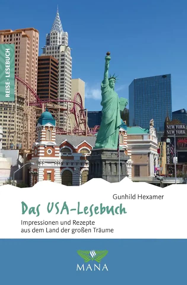 Das USA-Lesebuch: Impressionen und Rezepte aus dem Land der großen Träume (Reise-Lesebuch: Reiseführer für alle Sinne)