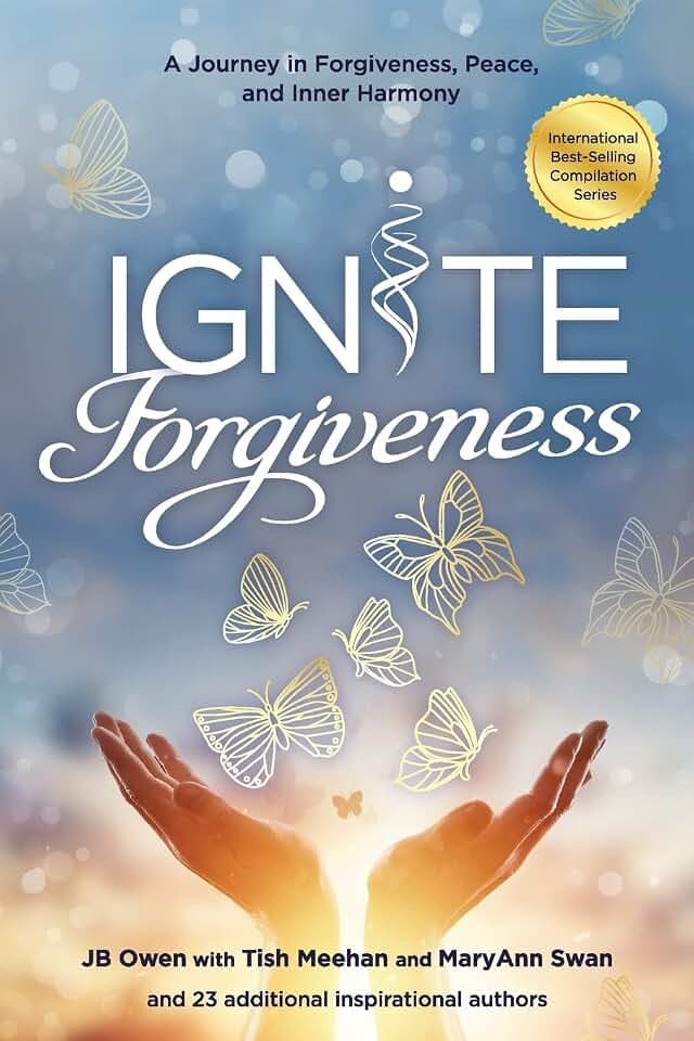Ignite Forgiveness: A Journey in Forgiveness, Peace, and Inner Harmony