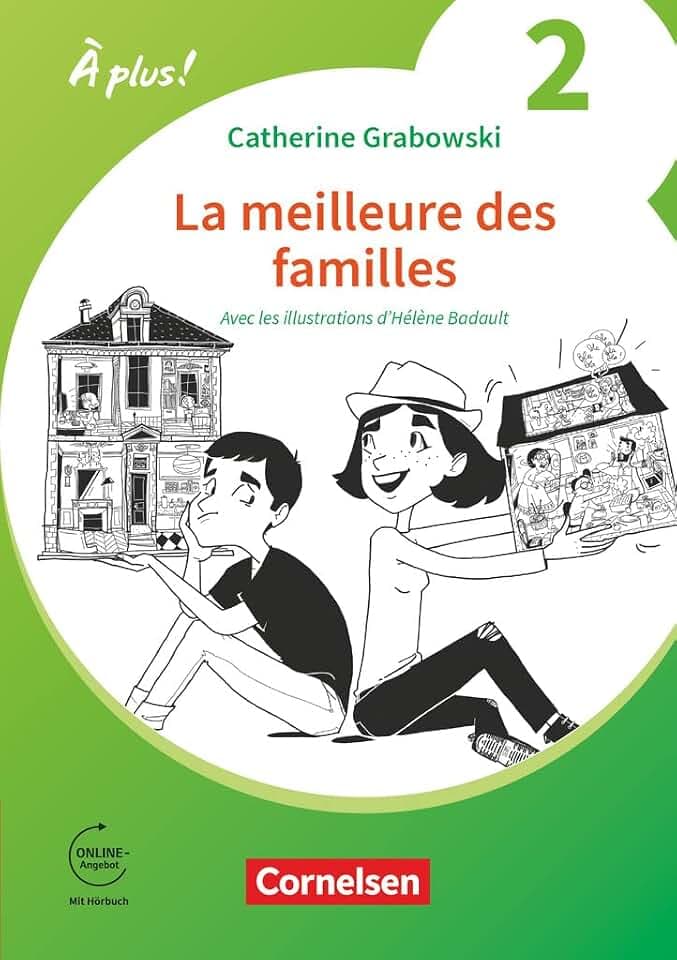À plus ! Neubearbeitung - Französisch als 1. und 2. Fremdsprache - Ausgabe ab 2020 - Band 2: La meilleure des familles - Avec les illustrations ... - Mit Hörbuch und Arbeitsblättern online