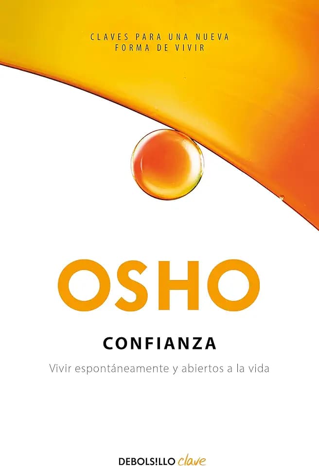 Confianza. Vivir espontáneamente y abiertos a la vida (Best Seller | No Ficción)