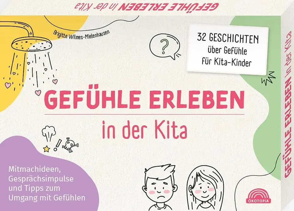 Gefühle erleben in der Kita – 32 Geschichten über Gefühle für Kita-Kinder