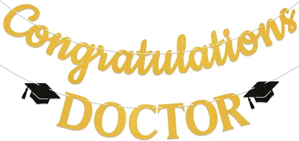 Congratulations Doctor Banner - PhD Graduation Decorations, Congrats PhD Bunting Sign, PhD Doctorate Graduation Decorations Gold Glitter