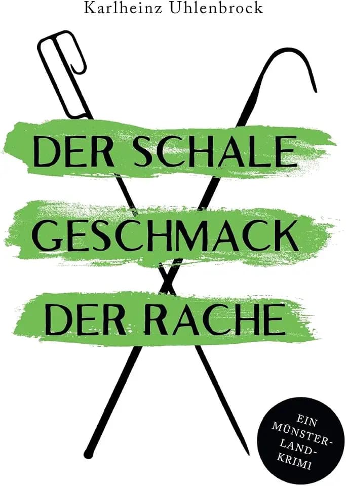 Der schale Geschmack der Rache: Luke Rumphorsts dritter Fall. Ein Münsterland-Krimi (Die Rumphorst-Mey-Reihe)