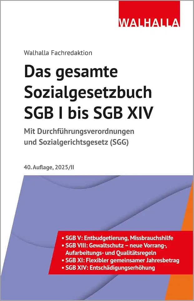 Das gesamte Sozialgesetzbuch SGB I bis SGB XIV Ausgabe 2025/II: Mit Durchführungsverordnungen und Sozialgerichtsgesetz (SGG)