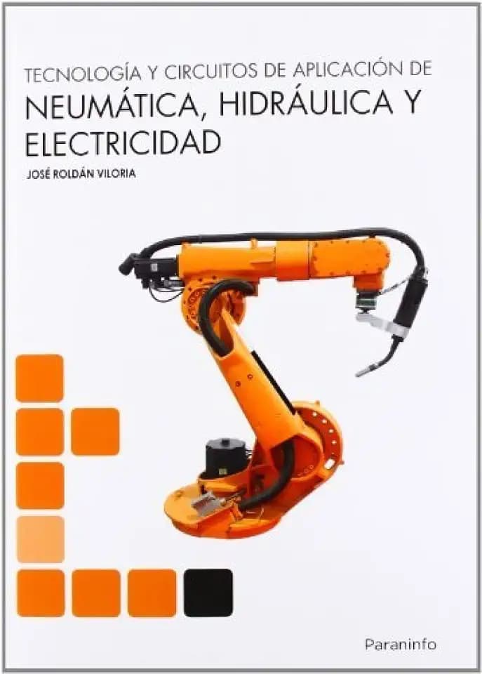 Tecnología y circuitos de aplicación de neumática, hidraúlica y electricidad (Electricidad y Electrónica)