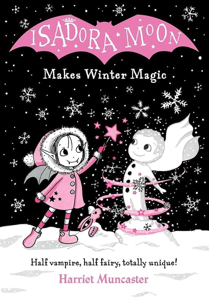 Isadora Moon Makes Winter Magic: Half vampire, half fairy, totally unique!