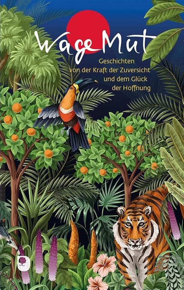 WageMut: Geschichten von der Kraft der Zuversicht und dem Glück der Hoffnung (Edition Eschbach)