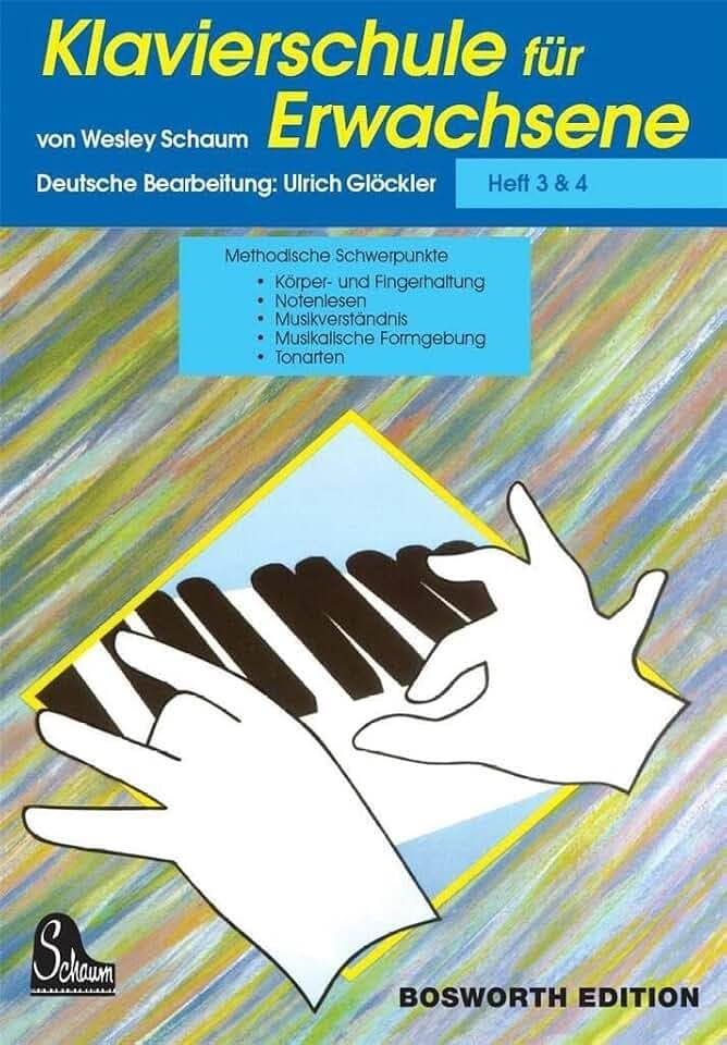 Klavierschule für Erwachsene 3 & 4 für Klavier von John Wesley Schaum | Deutsche Klaviermethode für erwachsene Anfänger | Bearbeitung von Ulrich Glöckler | Mit klassischen Übungsstücken