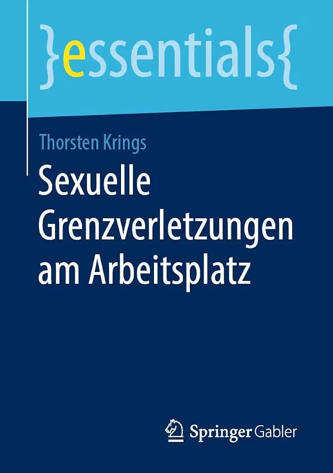 Sexuelle Grenzverletzungen am Arbeitsplatz (essentials)