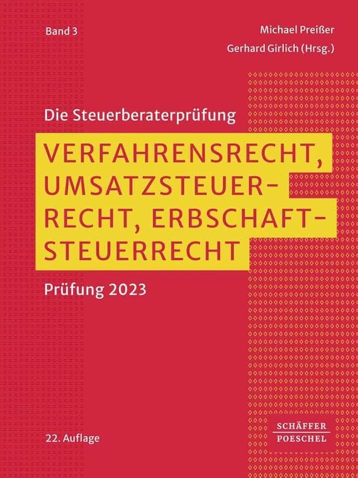 Verfahrensrecht, Umsatzsteuerrecht, Erbschaftsteuerrecht: Prüfung 2024 (Die Steuerberaterprüfung)