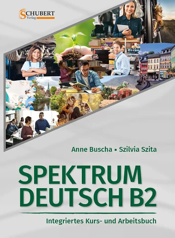 Spektrum Deutsch B2: Integriertes Kurs- und Arbeitsbuch für Deutsch als Fremdsprache: Kurs- und Ubungsbuch B2