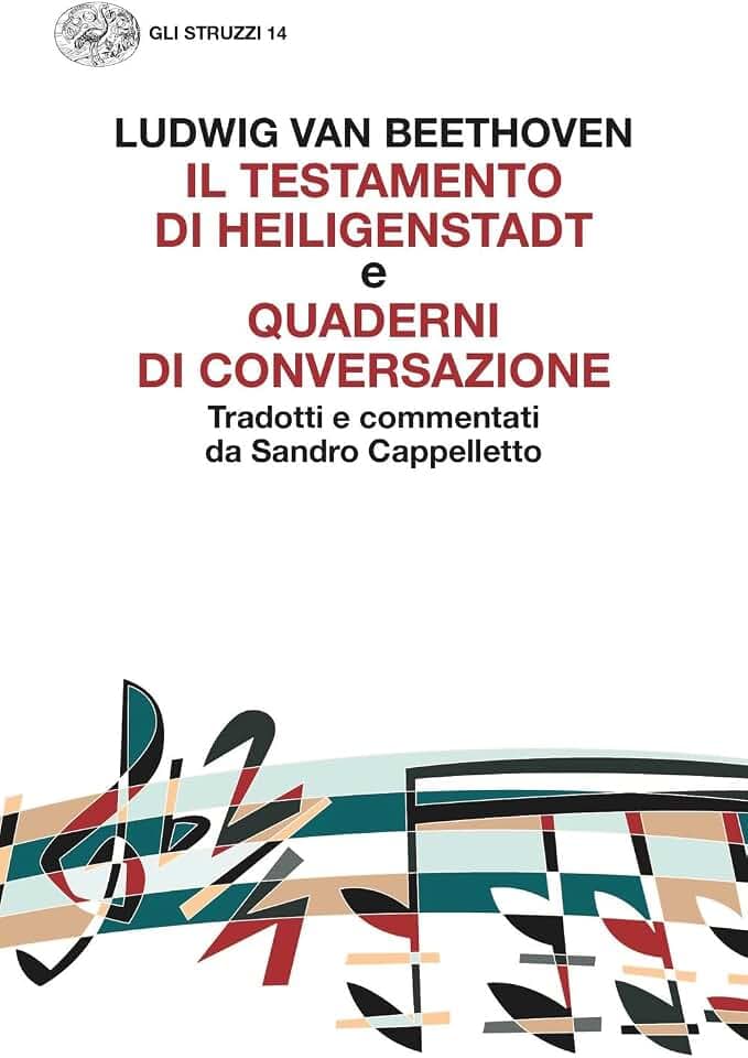 «Il testamento di Heiligenstadt» e «Quaderni di conversazione» (Gli struzzi. Nuova serie)