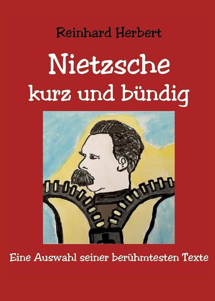 Nietzsche: kurz und bündig