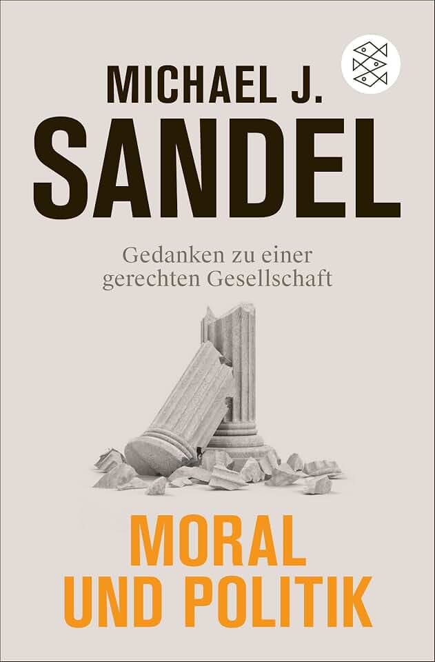 Moral und Politik: Gedanken zu einer gerechten Gesellschaft