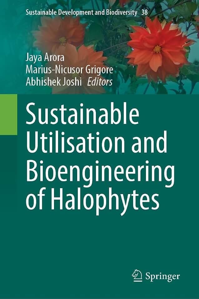 Sustainable Utilisation and Bioengineering of Halophytes (Sustainable Development and Biodiversity, 38, Band 38)