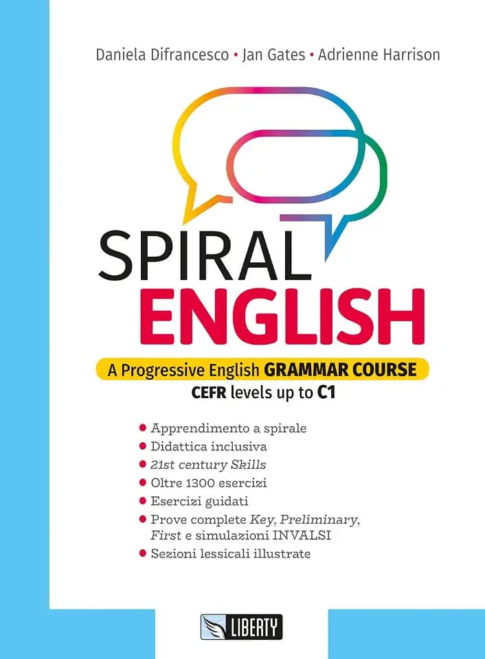 Spiral english. A progressive English grammar course. CEFR levels up to C1. Per le Scuole superiori. Con e-book. Con espansione online