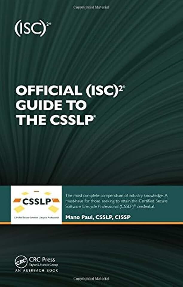Official (Isc)2 Guide to the Csslp (Isc 2 Press Series, Band 9)