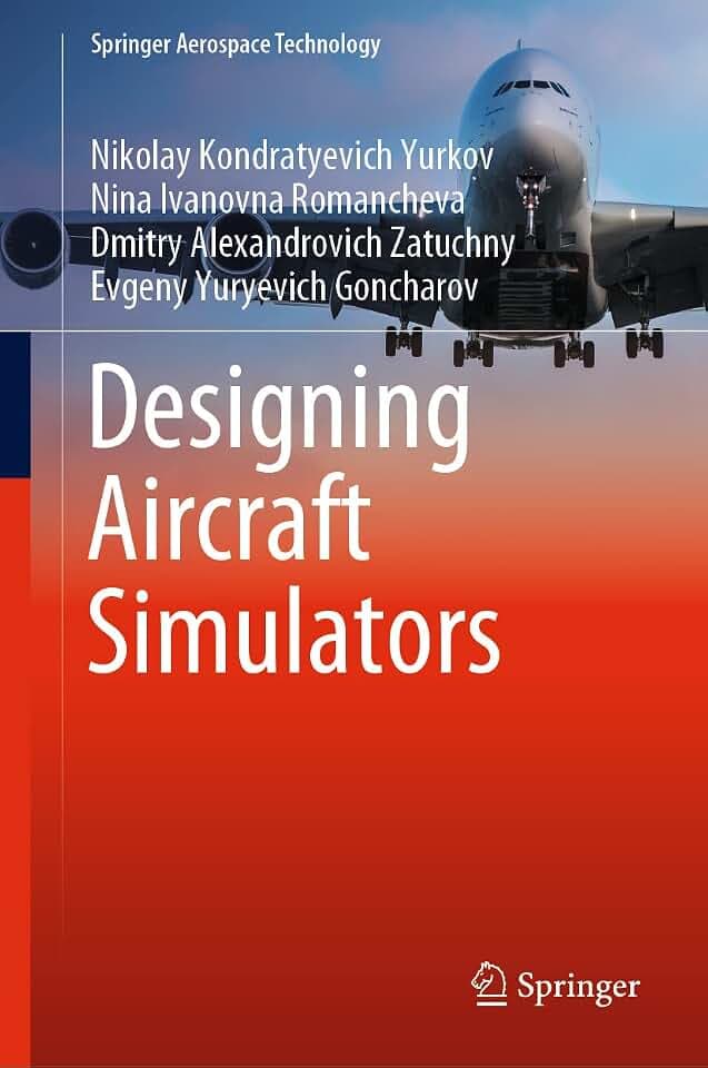 Designing Aircraft Simulators (Springer Aerospace Technology)