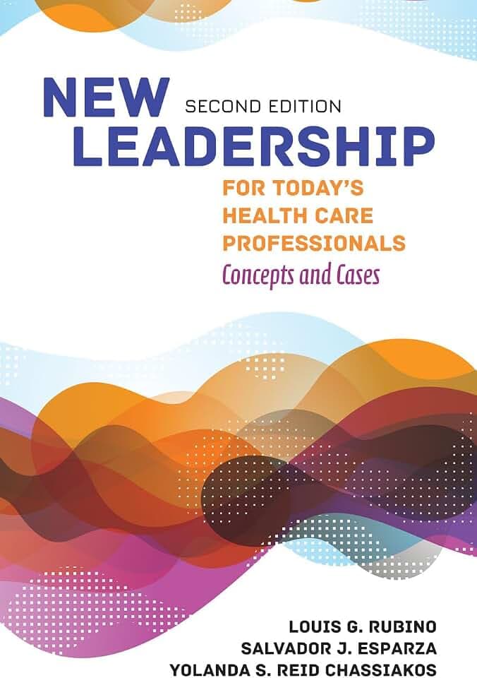 New Leadership for Today's Health Care Professionals