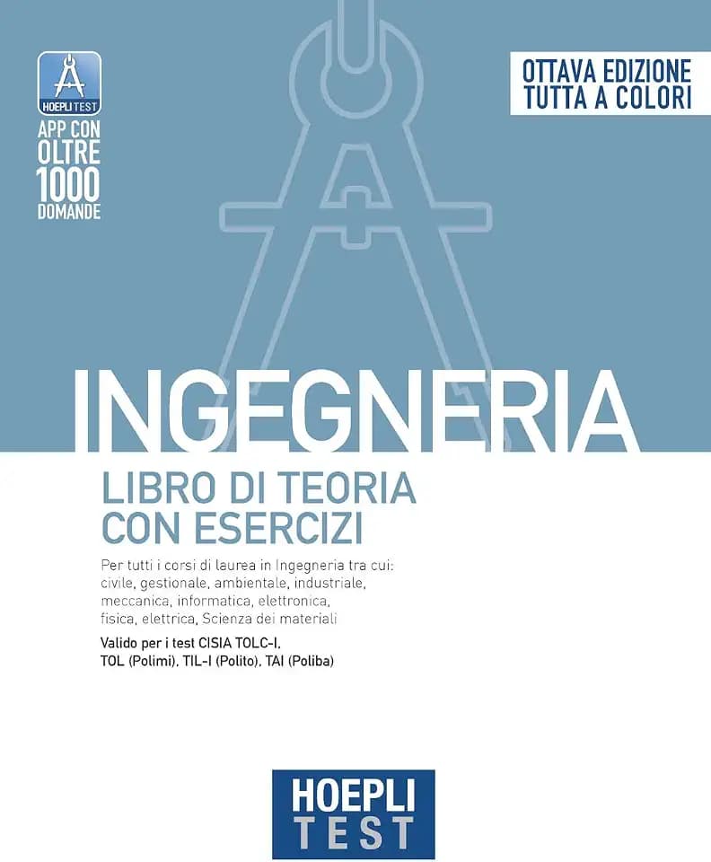 Hoepli test. Ingegneria. Libro di teoria con esercizi