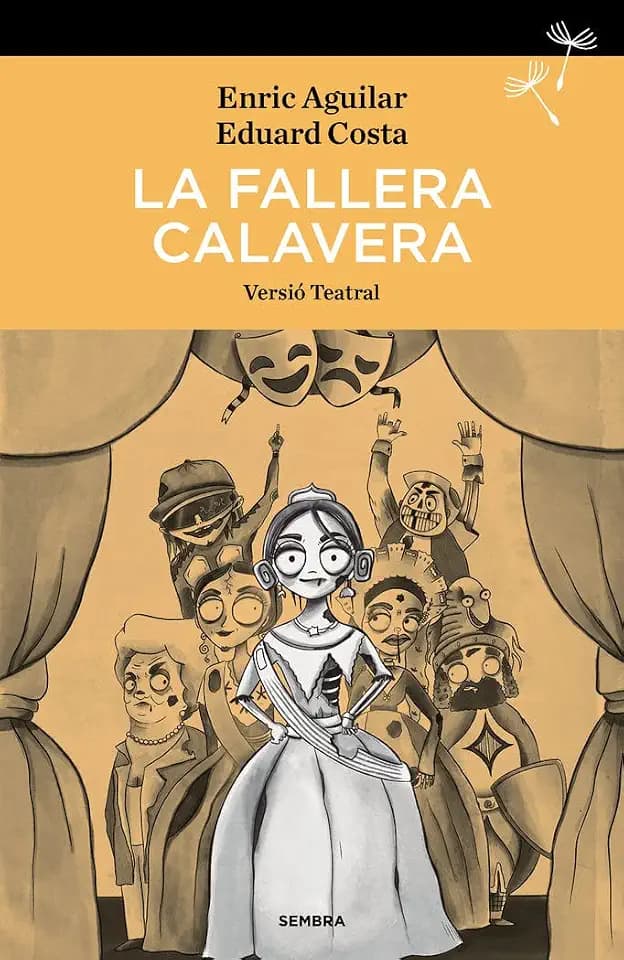 La fallera calavera: Versió teatral (Llavors, Band 11)