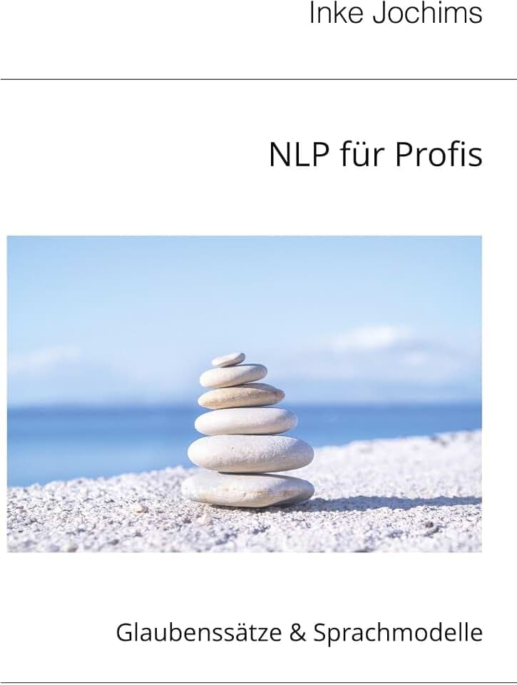 NLP für Profis: Glaubenssätze & Sprachmodelle
