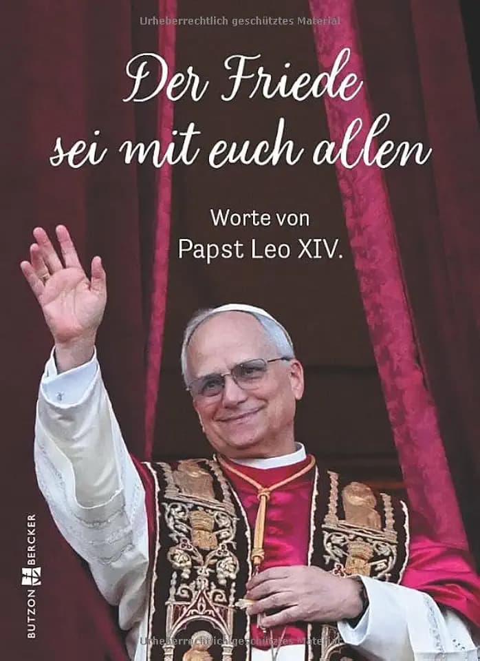 Der Friede sei mit euch allen: Worte von Papst Leo XIV.
