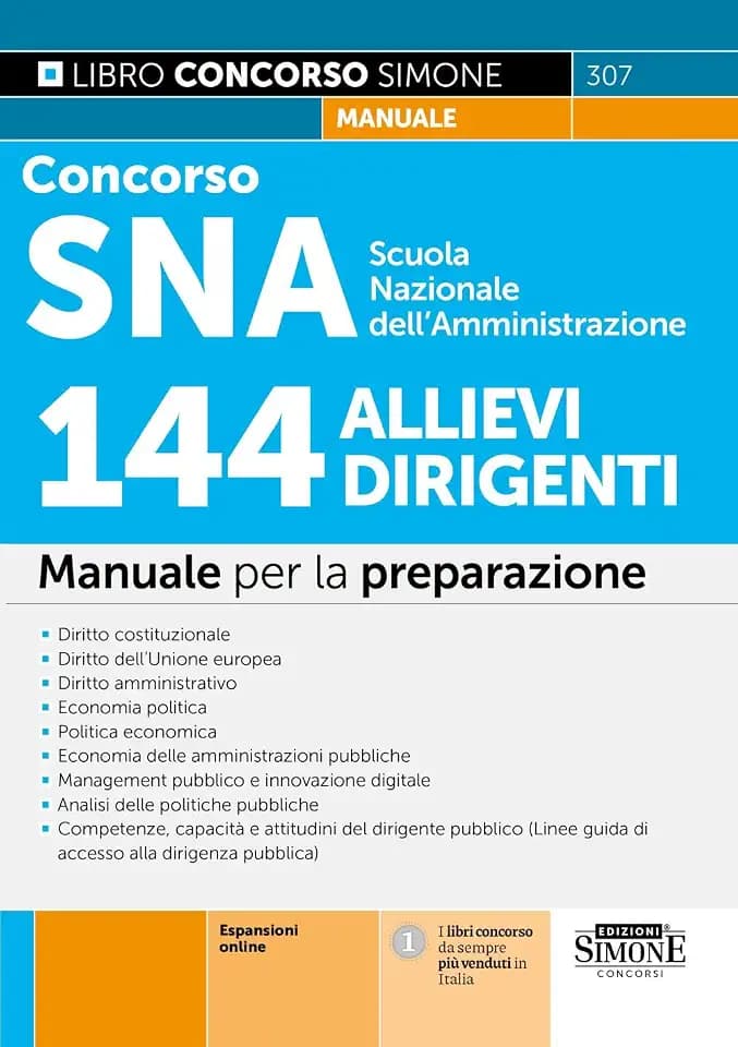 Concorso SNA Scuola Nazionale dell'Amministrazione. 144 allievi dirigenti. Manuale per la preparazione. Con espansioni online (Concorsi e abilitazioni)