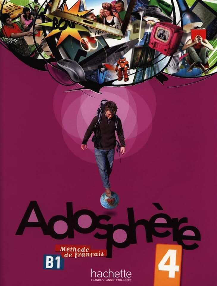 Livre de l'eleve 4 & CD audio: Adosphère 4 : Livre de l'élève + CD audio (ADOSPHERE)