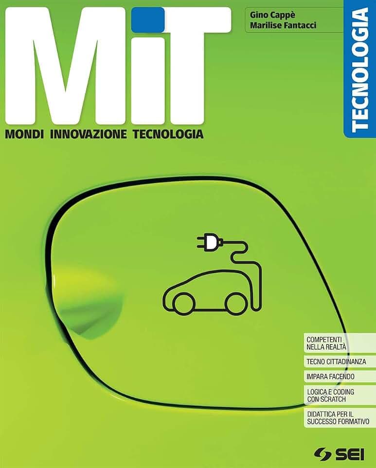 MIT. Mondi Innovazione Tecnologia. Tecnologia. Con Laboratorio per le competenze e Disegno. Per la Scuola media. Con e-book. Con espansione online. Con DVD-ROM