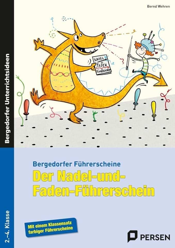 Der Nadel- und Faden-Führerschein: (2. bis 4. Klasse) (Bergedorfer® Führerscheine)