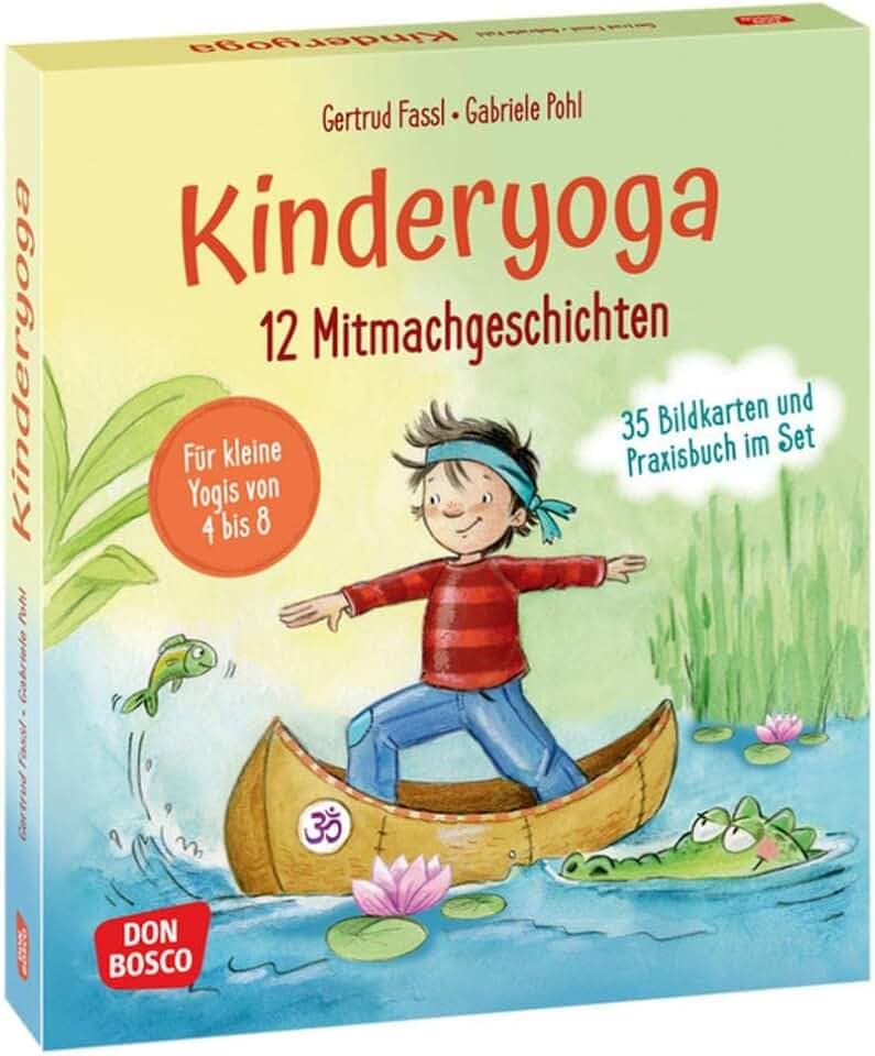 12 Kinderyoga-Mitmachgeschichten: Yogaübungen für Kinder mit Entspannungsgeschichten, sofort einsatzbereit für das Bewegungsangebot in Kindergarten und Grundschule